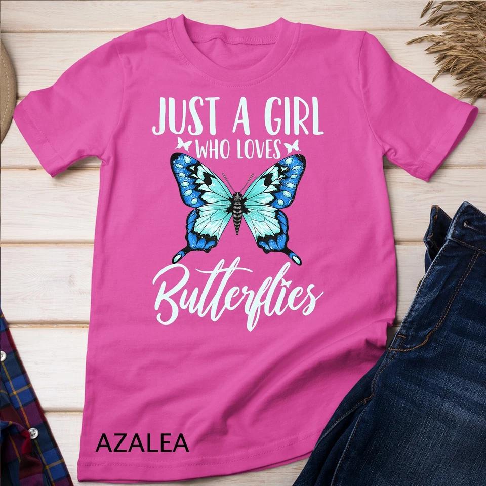 Butterfly Just A Girl Who Loves Butterflies Gift Unisex T-shirt 2 S