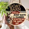 2D Flat Aluminum Vintage Metal Wreath Round Sign Funny Barn Signs Goat Barn Decor Sign Funny Ranch Decor Plaque Please Keep Gate Closed No Matter