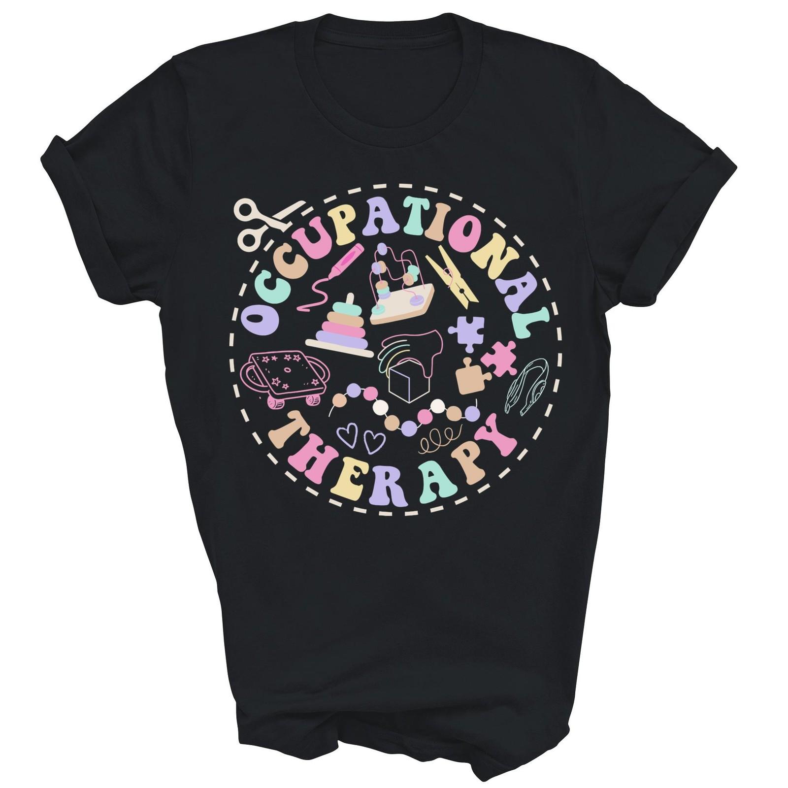 Occupational Therapy Therapist OT Funny Unisex Shirt Gift M