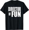 DIRECTOR OF FUN Party Wedding Planner Event Coordinator Unisex T-shirt