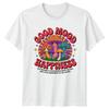 Good Mood Happiness Life Becomes TShirt Mushroom Nature Gift For Him And Her