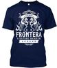 Team Frontera Lifetime Member Legend T-Shirt Made In the USA Size S To 5XL