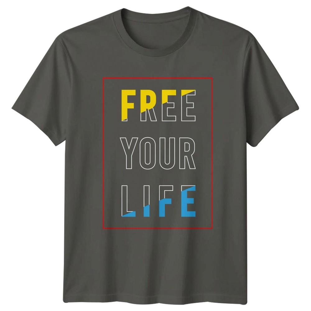 Free Your Life TShirt Minimalist Inspirational Typography 2026 Gift S