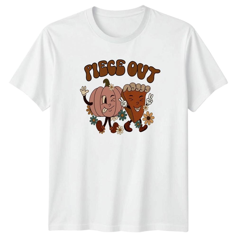 Piece Out Unisexs TShirt Pumpkin Pie Thanksgiving Thanksgiving Gift For Her S