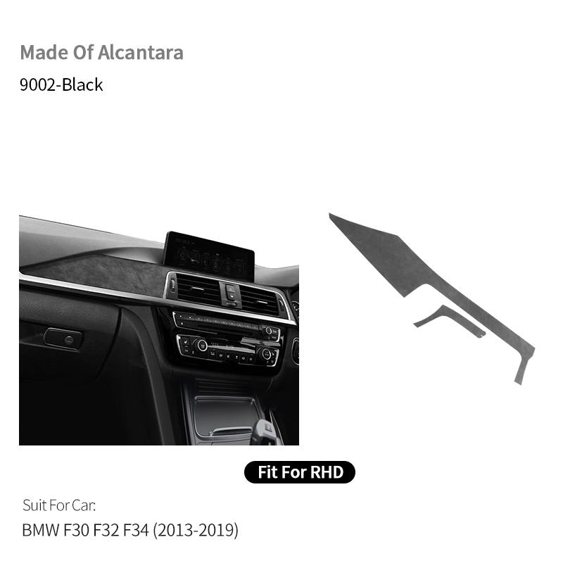 

For BMW F30 F32 F34 Center Console Dashboard and Instrument Panel Trim Sticker Car Interior Tuning Accessorie Made of Alcantara 9002 Black RHD