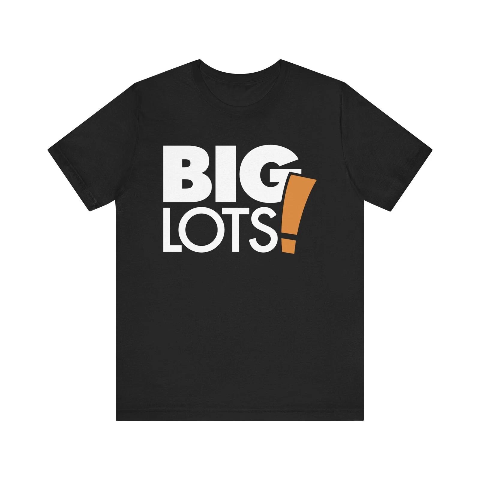 Men s and Women s T-shirts Big Lots Logo XXXXL