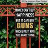 2D Flat, 1pc Funny Gun Rights Metal Sign - "Money Can't Buy Happiness But It Can Buy Guns" - Aluminium Wall Decor (11.8x7.87 Inch) - Black & Golden