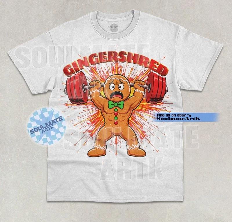 Gingershred T-Shirt Funny Christmas Xmas Gym Fitness Exercise Lover Unisex Shirt 2XL