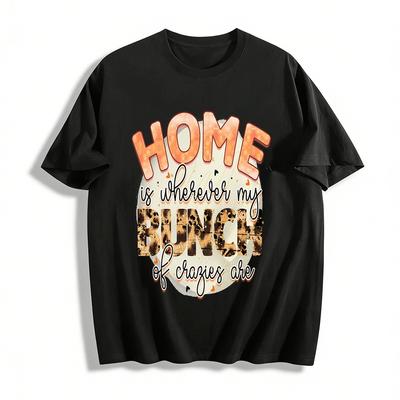 Home Is Wherever My Bunch Of Crazies Are Tee Pure Cotton T-shirt