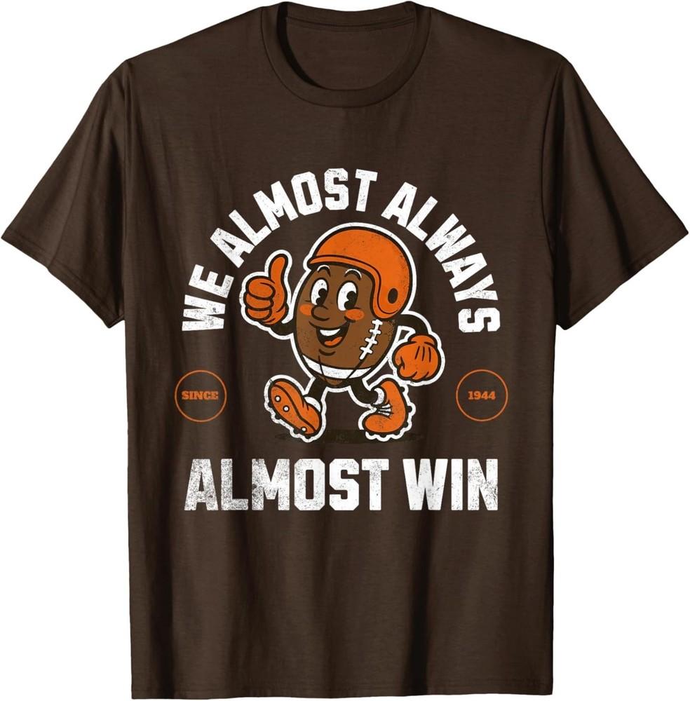 We Almost Always Almost Win T-Shirt XL