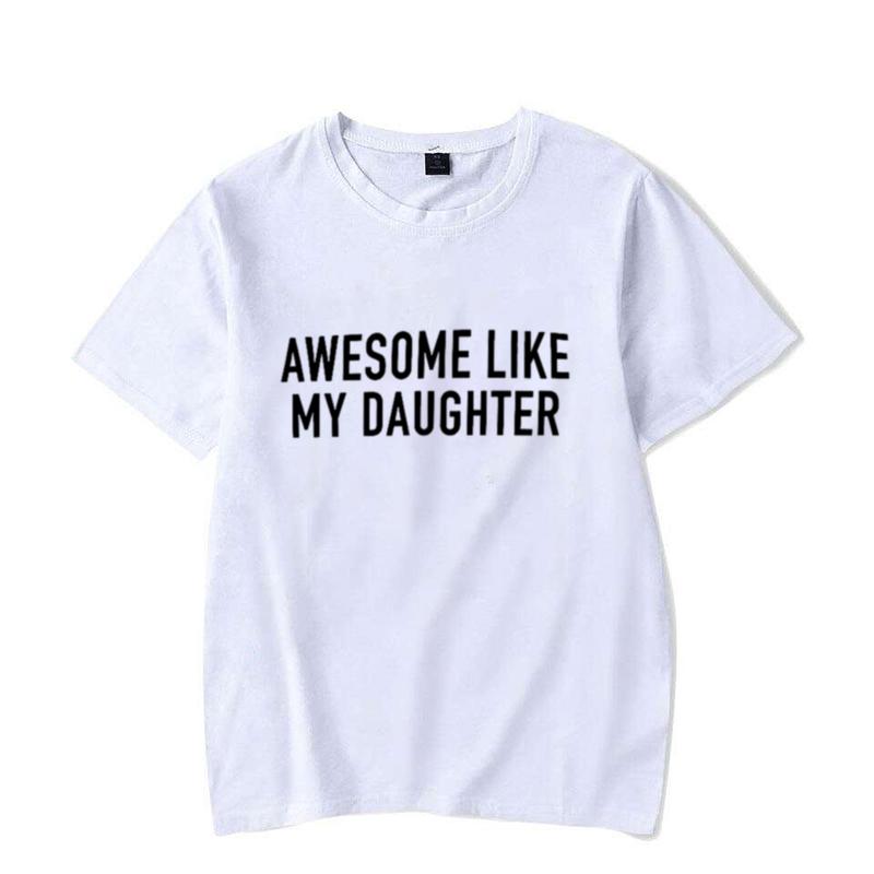 Funny Shirt for Men Awesome Like My Daughter Printe Men's T-shirts Fathers Dad T Shirts Funny Dad Tees Summer Brand Tee Shirt