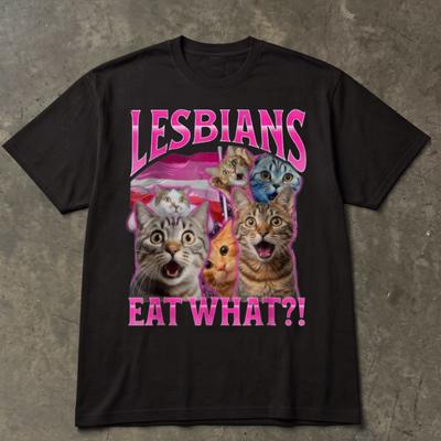 Lesbians Eat What Funny Cat Pride LGBTQ Pun T-Shirt