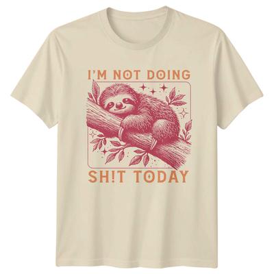 Lazy Sloth Im Not Doing Sht Today Sarcastic Graphic TShirt
