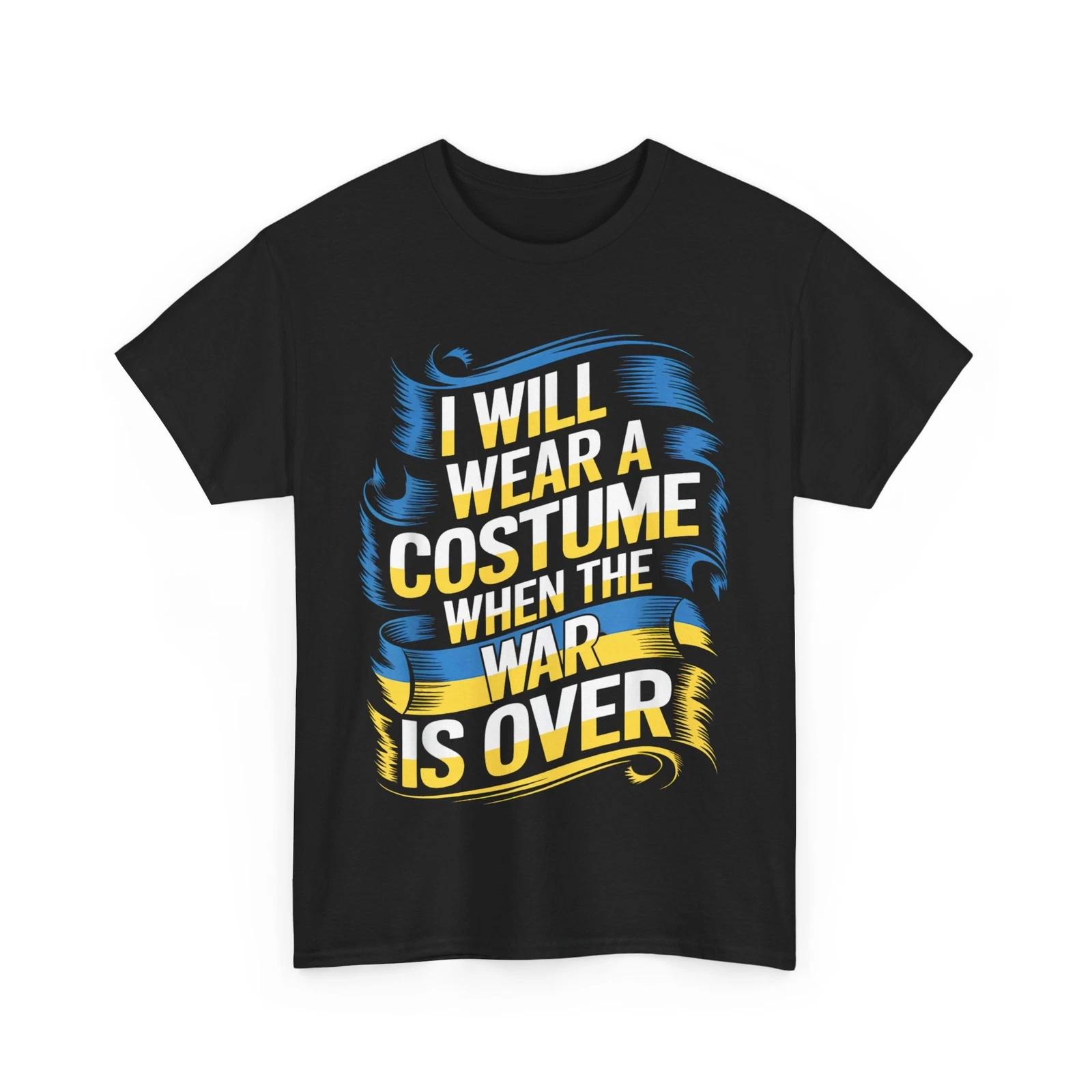 I Will Wear A Costume When The War Is Over T shirt XL