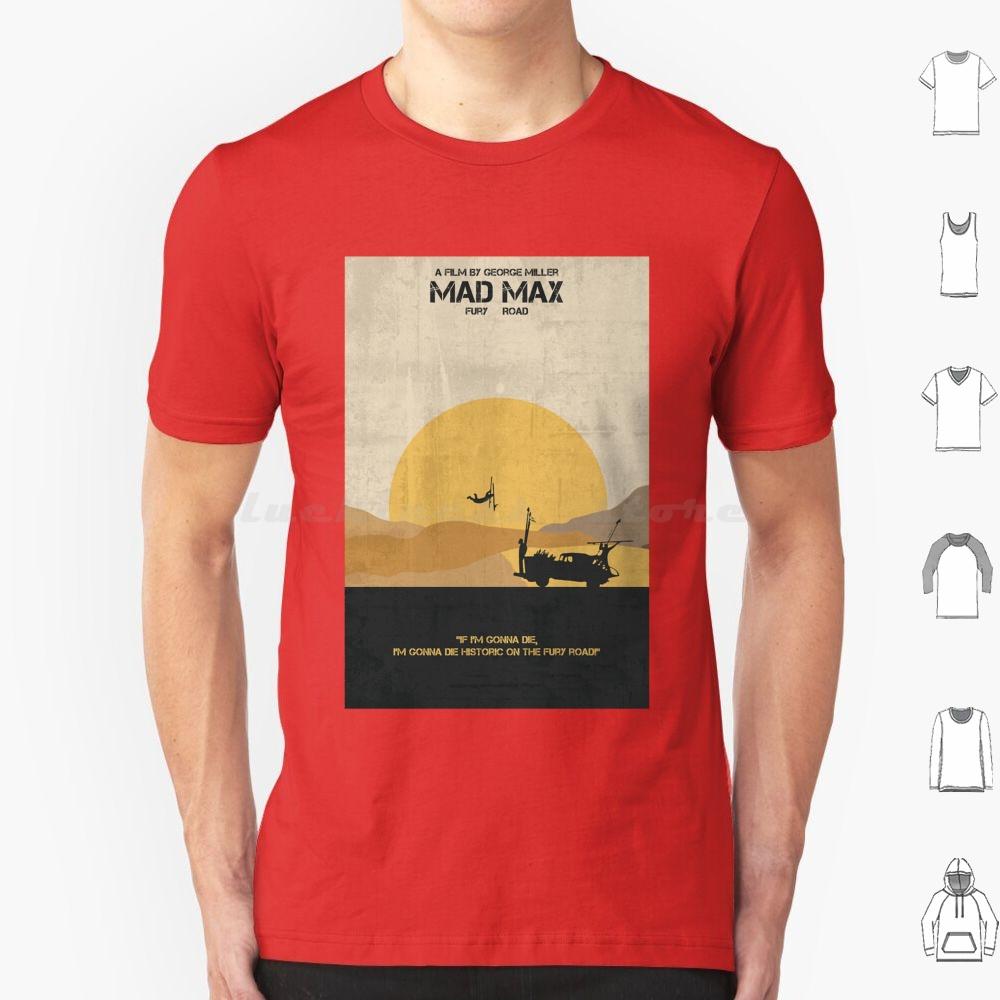Mad MaxFury Road Poster T Shirt 6xl Cotton Cool Tee Mad Max Fury Road Mad Max Fury Road Max Movie Mad Fury Tom Hardy Furiosa