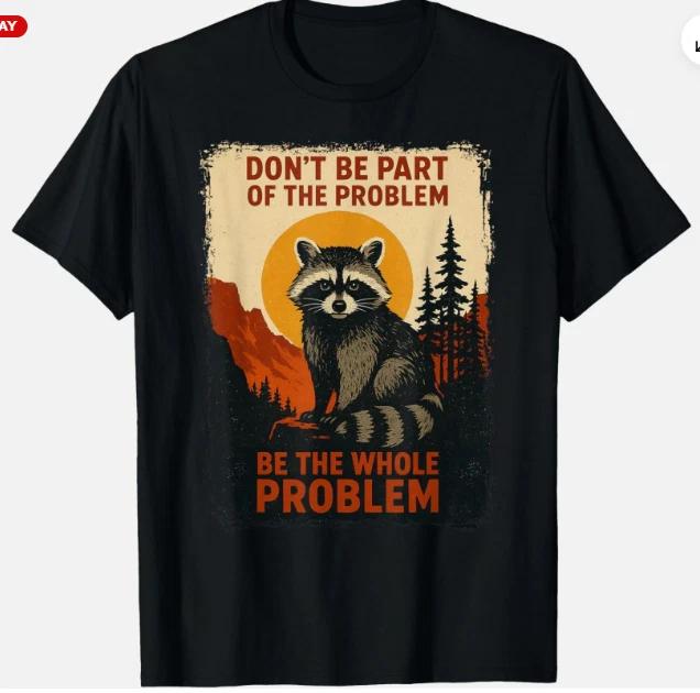 Funny Raccoon Nature Wildlife Outdoor Graphic Unisex T-Shirt