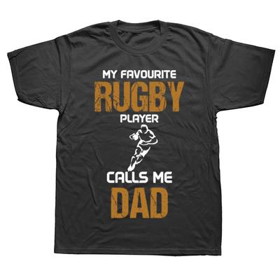 Funny My Favorite Rugby Player Calls Me Dad Graphic Tshirt Women's Fashion Casual Oversized T-shirts Men's 100% Cotton T Shirt