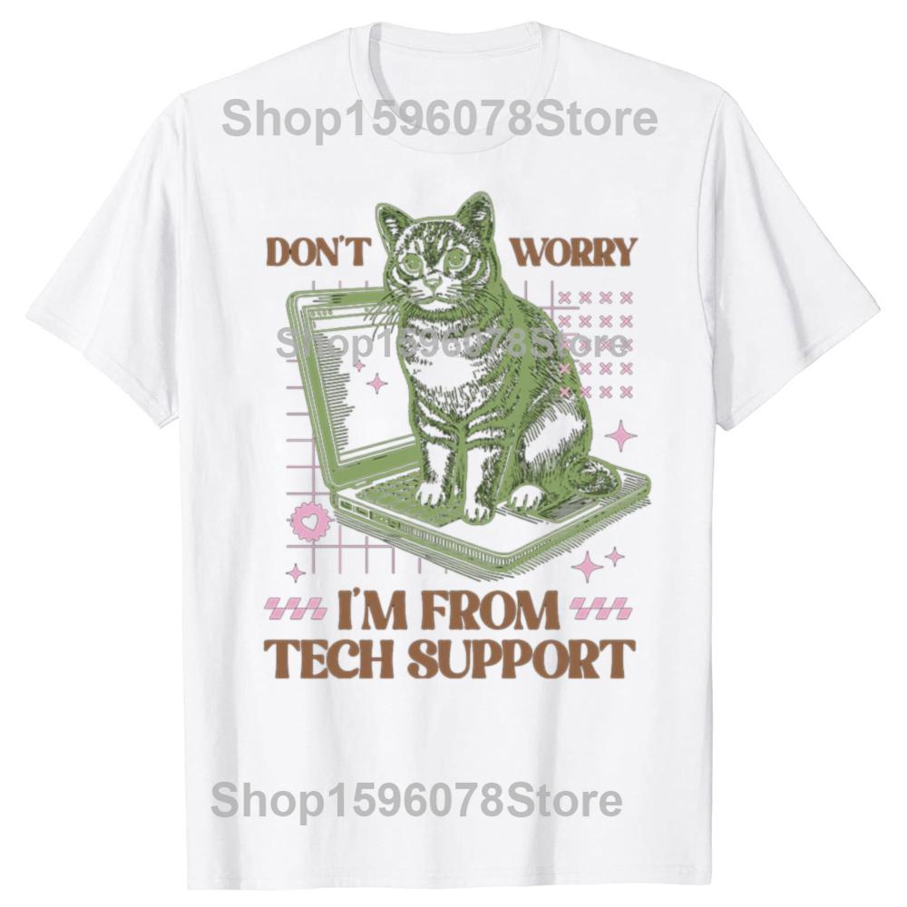 Funny Dont Worry Im From Tech Support Cat Computer Mouse T Shirts Gifts Mens Clothing Fashion Casual Loose Oversized T Shirt