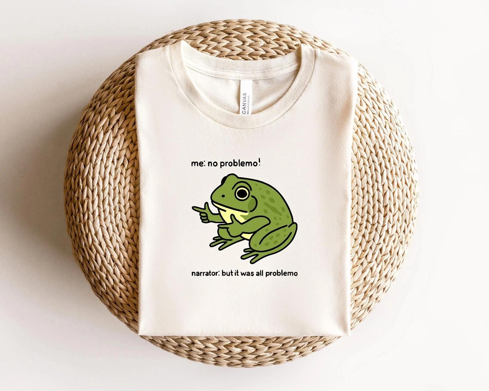 Funny Frog Me No Problemo Narrator: But It Was All Problemo, Funny Meme Tee XXL