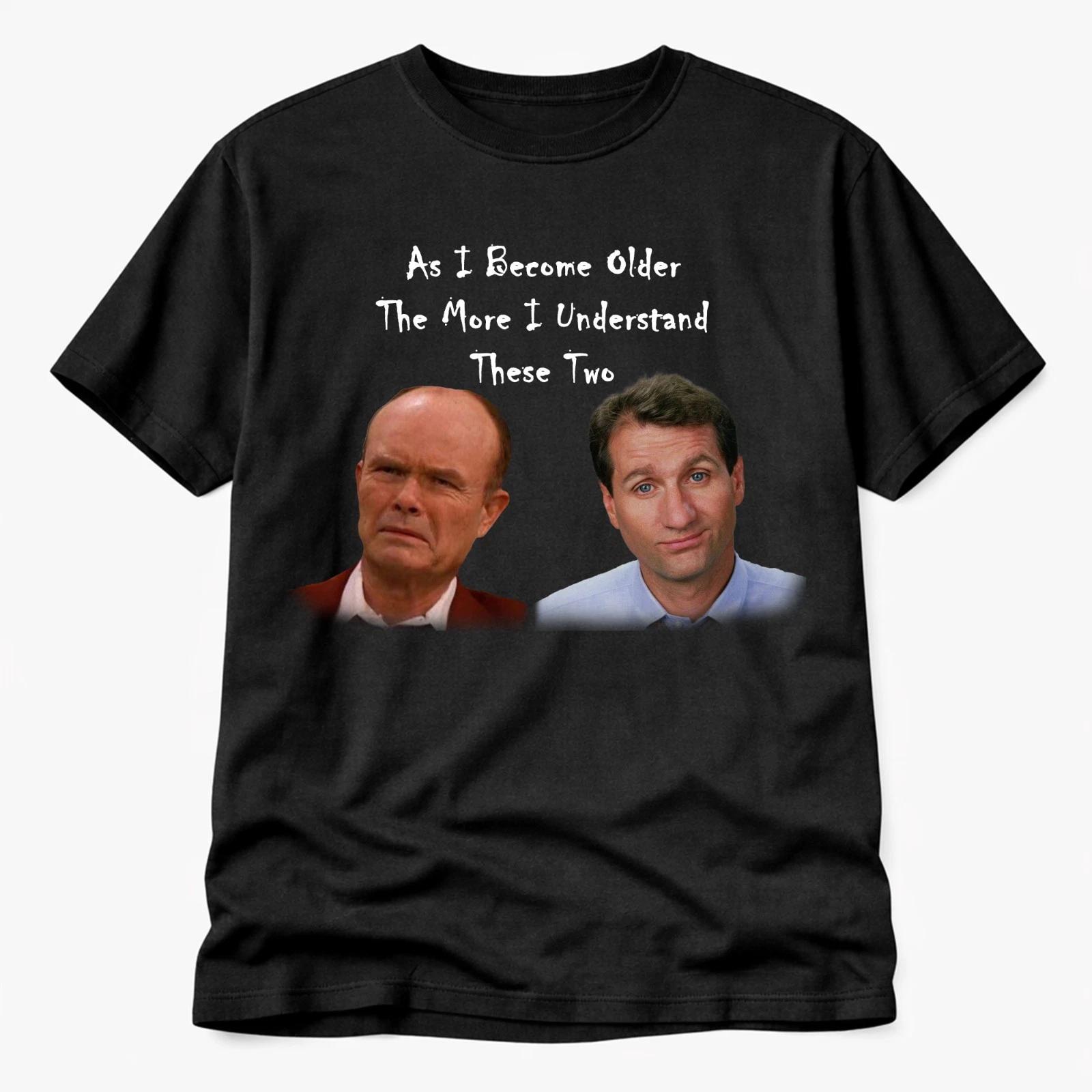 Funny Sitcom Quote T-Shirt – As I Become Older Meme | Retro 90s TV Comedy Tee 2XL