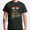 Music Lover Bicycle Costume I Want It All Best Gift Idea Classic T-Shirt S-3XL