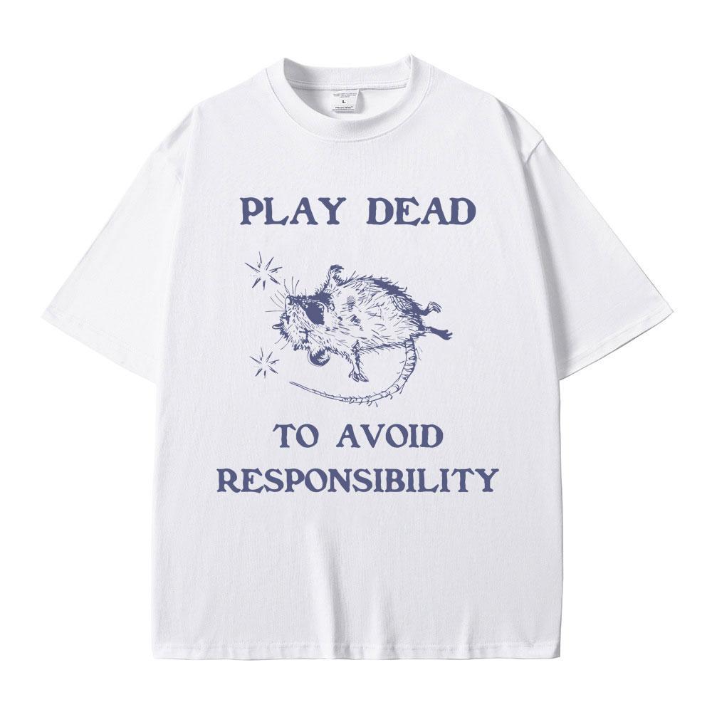 Play Dead To Avoid Pesponsibility Rat Funny Meme T Shirts Unisex Unisex Casual Oversized Pure Cotto T-shirt Male Vintage Tshirt Tops