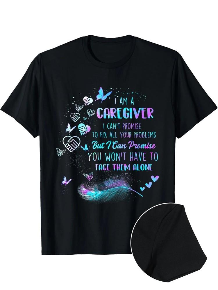 Nurse Caregiving Carer T-ShirtI Am A Caregiver I Can039;t Promise Unisex T-Shirt S