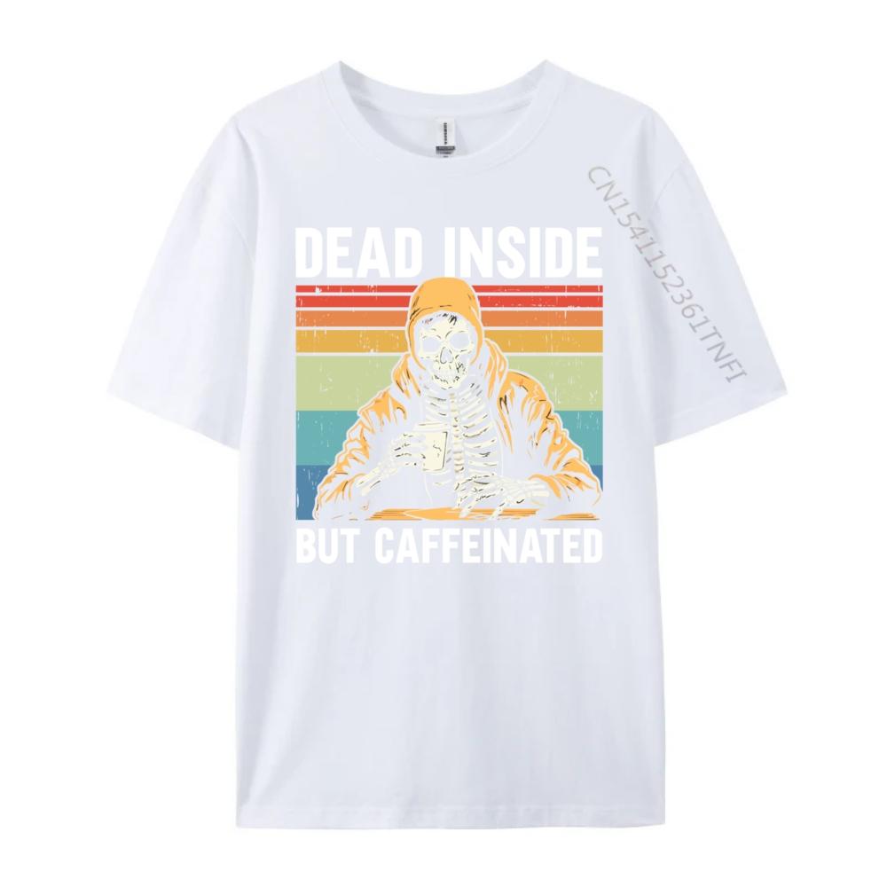 Dead Inside But Caffeinated Graphic Tees Men TShirt Funny Oversized T Shirt Male Tshirts Men