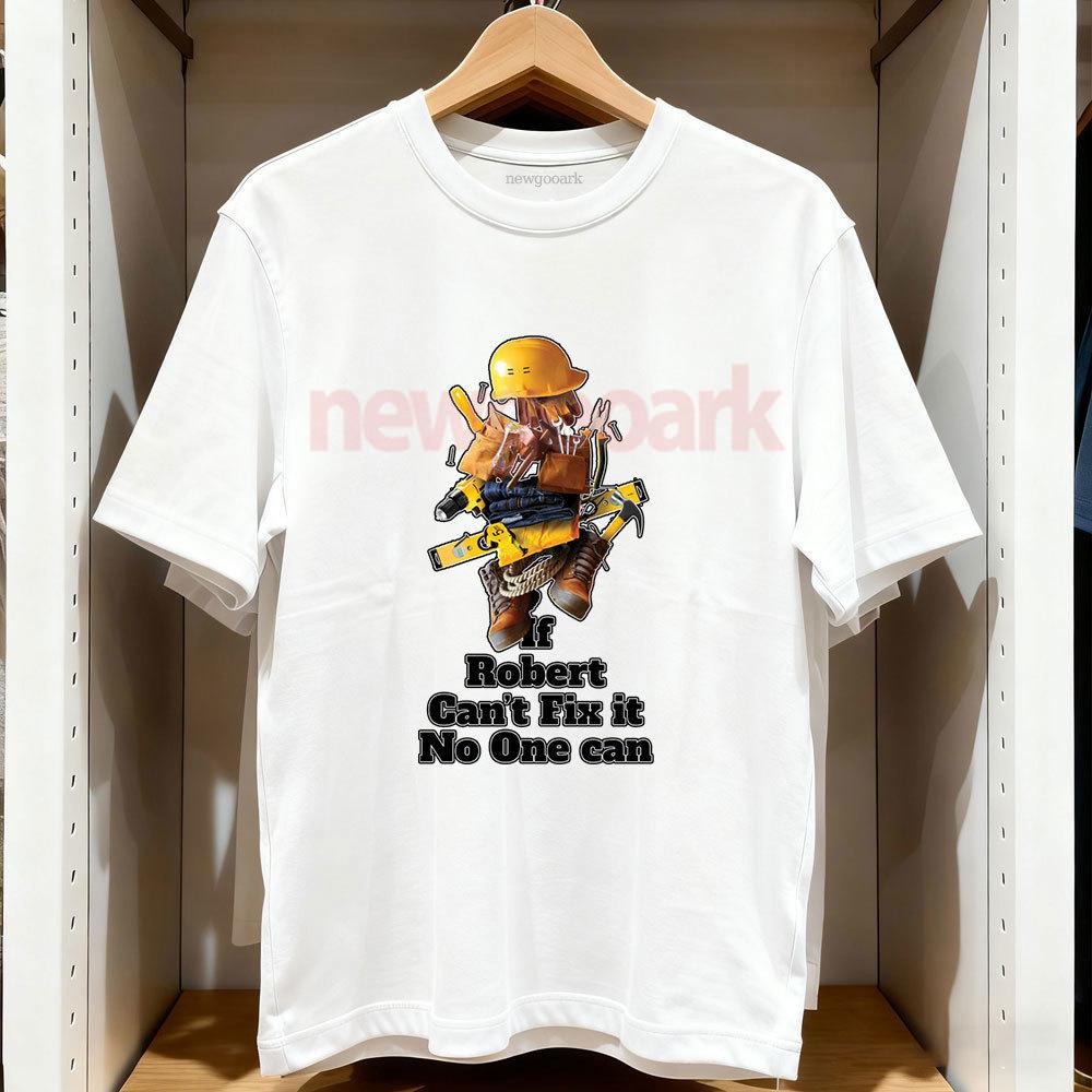 If Bobert Cant Fix It No One Can Vintage Cartoon Bob The Builder Tshirt Woman Man Casual Cotton Graphic T Shirts Adult Shirt S