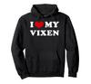 I Love My Vixen, I Love My Vixen Hoodie