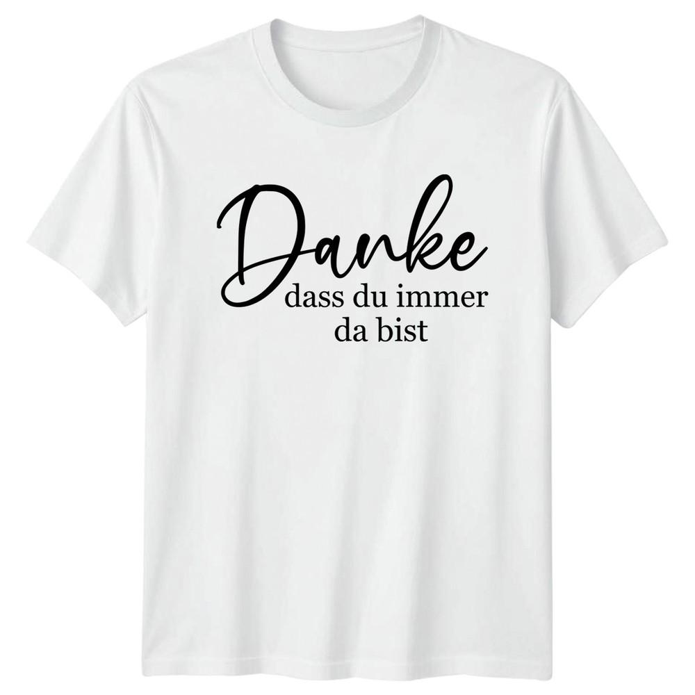 Danke Dass Du Immer Da TShirt Support Birthday Gift For Him And Her S