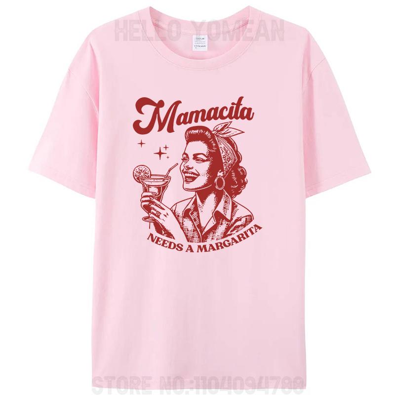 Funny Mamacita Needs A Margarita Meme T-Shirt Cotton Tops Tees Women Clothing Oversized Unisex Streetwear