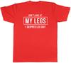 Dont Look at my Legs I Skipped Leg Day Unisexs Unisex TShirt Tee