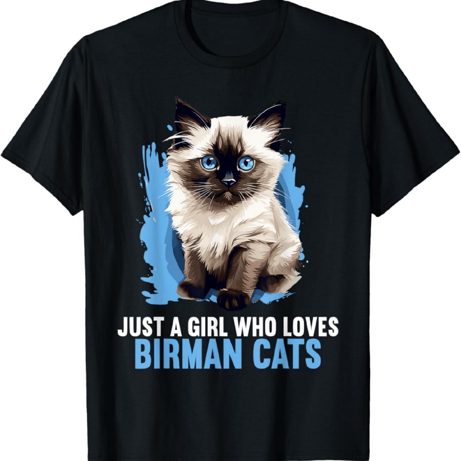 Just a Girl who loves Birman Cats Birman Cat T-Shirt S