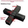 1Pcs 2/3/4/5-Way Square Pipe Fitting 20/25/30mm Cross Pipe Fitting  for 20/25/30mm Square Pipe