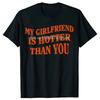 I Love My Super Hot Beautiful Girlfriend Stay Away on The Back T Shirt Cotton Streetwear Short Sleeve Gf Tshirt  Clothing