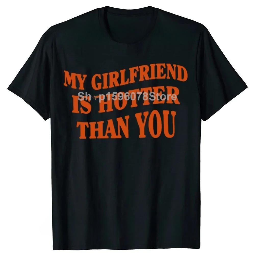 I Love My Super Hot Beautiful Girlfriend Stay Away on The Back T Shirt Cotton Streetwear Short Sleeve Gf Tshirt Clothing