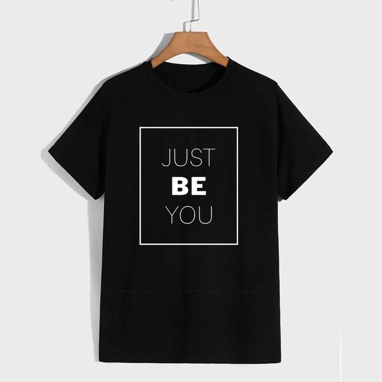 Just Be You Unisex T Shirt - Lifestyle Slogan Cute Wellness XL
