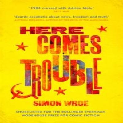 Here Comes Trouble by Simon Wroe Paperback Book 9781474604970