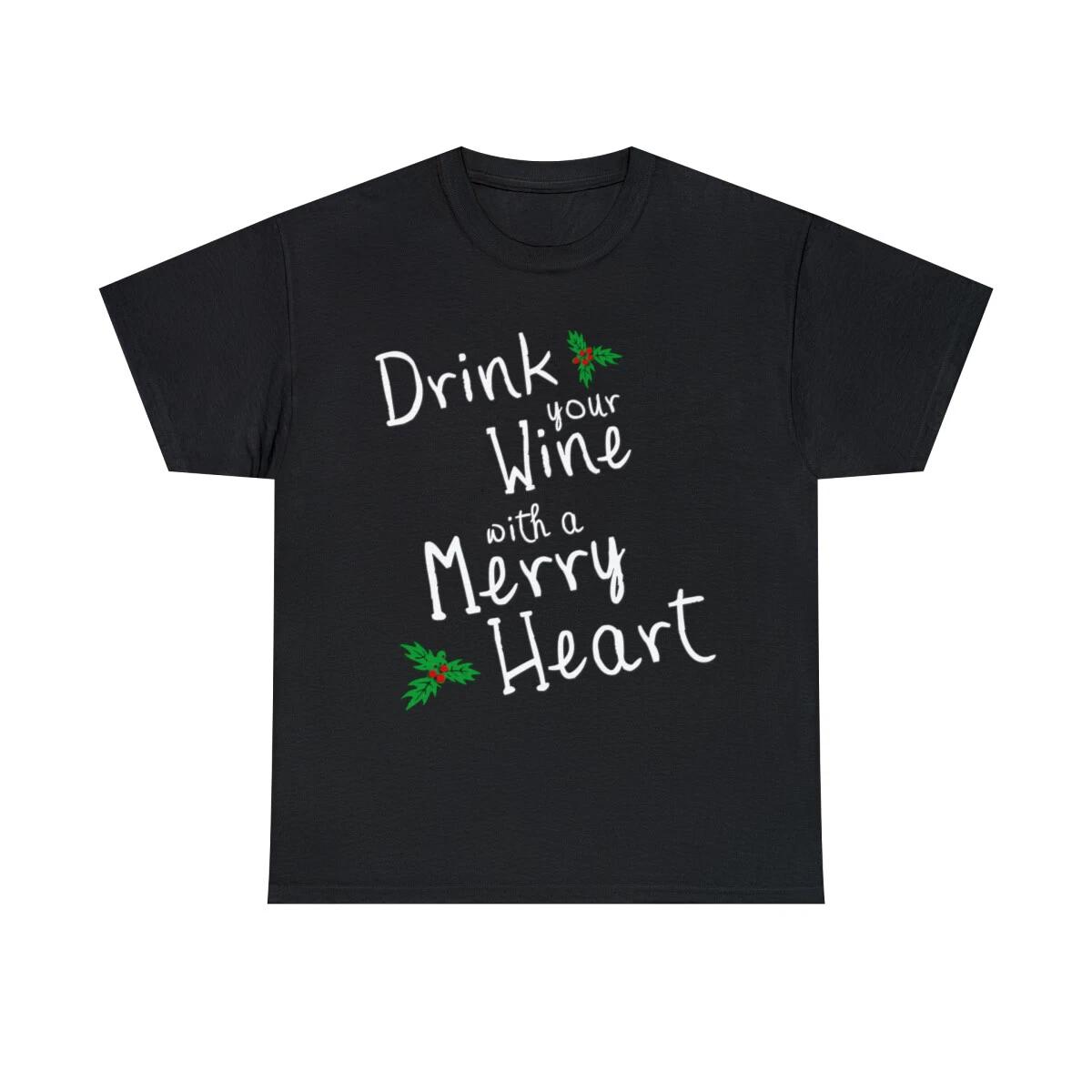 Drink Your Wine With A Merry Heart Graphic Tee Shirt, S-5XL S