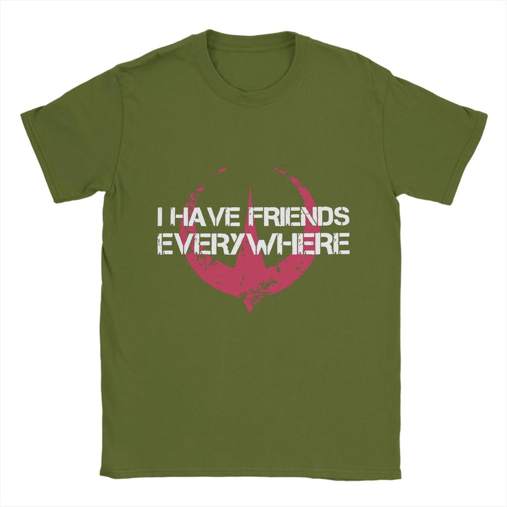 I Have Friends Everywhere    T-Shirt Men Andor Casual Pure Cotton Tee Shirt Crewneck Short Sleeve T Shirts Graphic Clothing