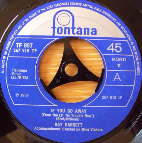 

7inch Record RAY BARRETT - If You Go Away TF997 Fontana 1969 UK Pop Used