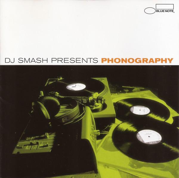 

CD DJ SMASH - Phonography 724352681624 Blue Note 2001 US Танцевальная и Электронная Музыка Б/У