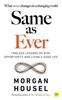 Same As Ever A Guide To What Never Changes Paperback IND 62