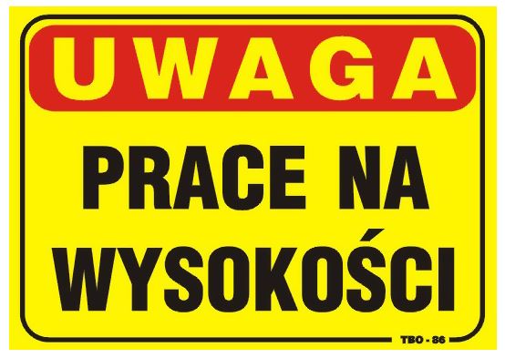 Tablica 35*25Cm Uwaga! Prace Na Wysokości - Tab Tbo-86