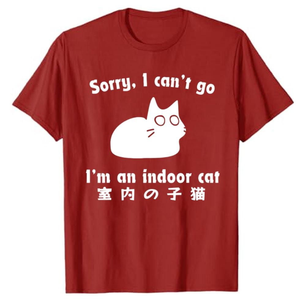 Sorry I Cant Go Im An Indoor Cat English Japanese Bilingual Print Cotton T Shirt Lazy Pet Lover Meme Streetwear Unisex Tee Top