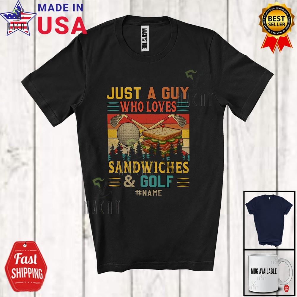 

Custom Name Guy Who Loves Sandwiches and Golf Joyful Vintage Retro Food T-Shirt 2XL