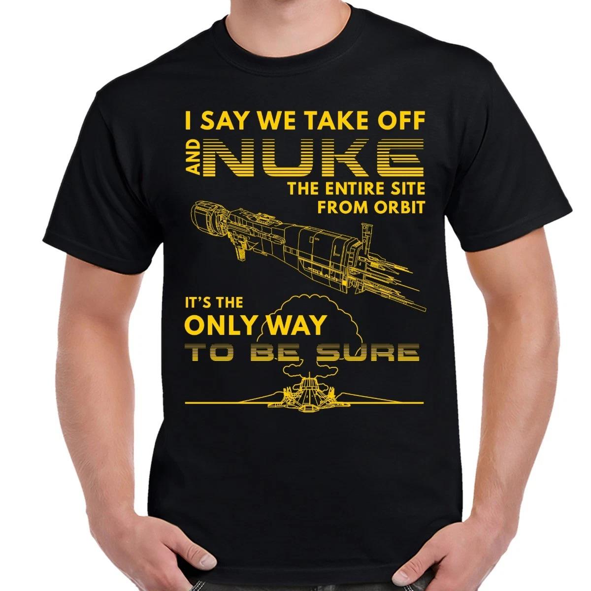 Nuke The Entire Site From Orbit - Aliens T-Shirt L