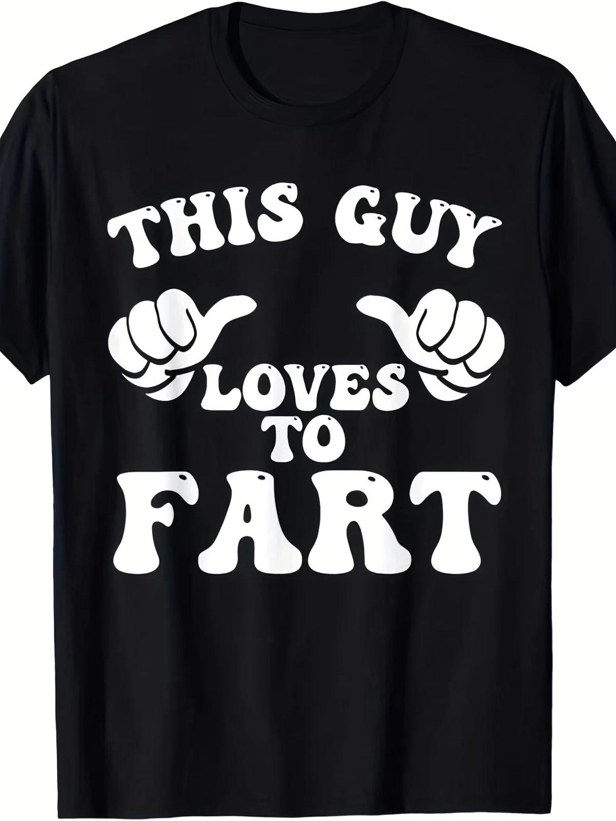 This Guy Loves to Fart T-Shirt Men S Casual Short Sleeve Funny Graphic Tees T-Sh XS