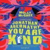 Jonathan Abernathy You Are Kind by Molly McGhee Hardback Book 9780008589134